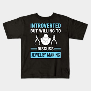 Introverted Jewelry Jewellery Making Jeweler Kids T-Shirt